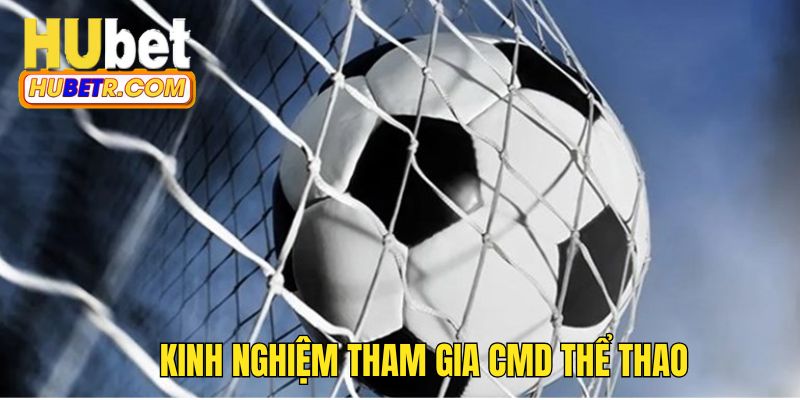 Những kinh nghiệm hay khi tham gia chơi tại nhà phát hành CMD