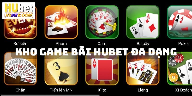 Điểm danh các tựa game bài chất lượng tại HUBET