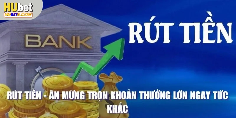 Rút tiền HUBET